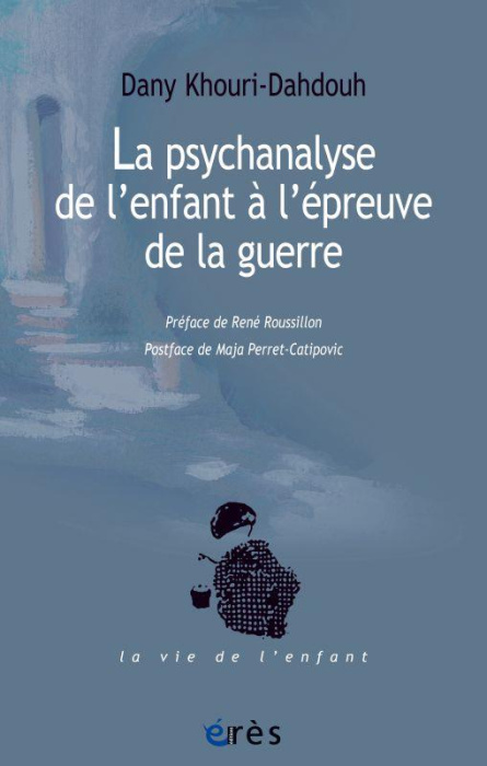 Emprunter La psychanalyse de l'enfant à l'épreuve de la guerre livre