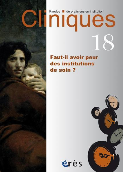 Emprunter Cliniques N° 18 : Faut-il avoir peur des institutions de soin ? livre