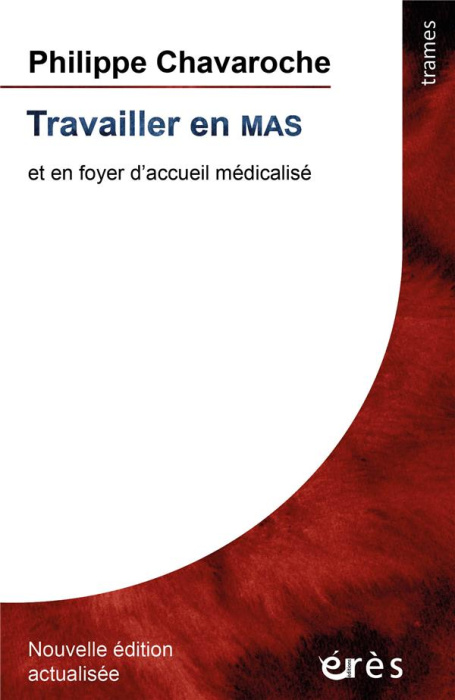 Emprunter Travailler en MAS. Et en foyer d'accueil médicalisé, Edition actualisée livre