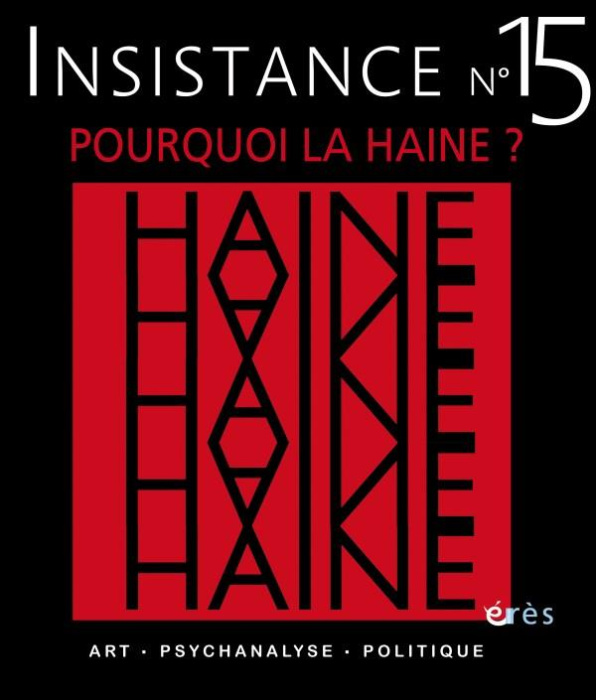 Emprunter Insistance N° 15 : Pourquoi la haine ? livre