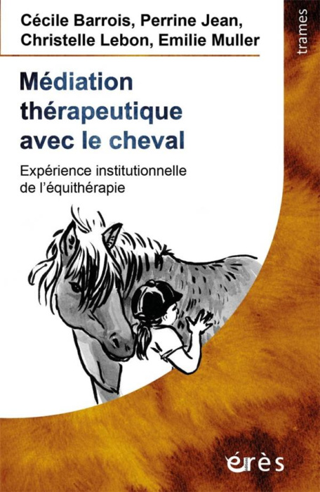 Emprunter Médiation thérapeutique avec le cheval. Expérience institutionnelle de l'équithérapie livre