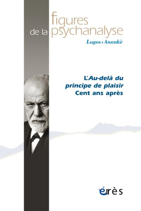 Emprunter Figures de la psychanalyse N° 39 : L'Au-delà du principe de plaisir. Cent ans après livre