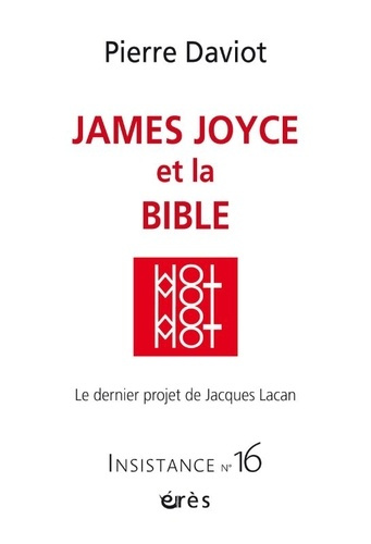 Emprunter Insistance N° 16 : James Joyce et la Bible. Le dernier projet de Jacques Lacan livre