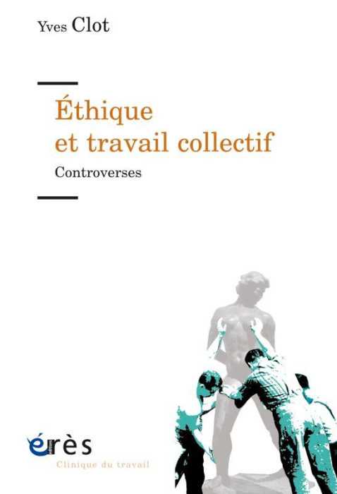 Emprunter Ethique et travail collectif. Controverses livre
