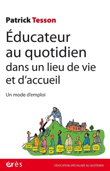 Emprunter Educateur au quotidien dans un lieu de vie et d'accueil. Un mode d'emploi livre