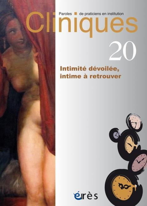 Emprunter Cliniques N° 20 : Intimitée dévoilée. Intimité à retrouver livre