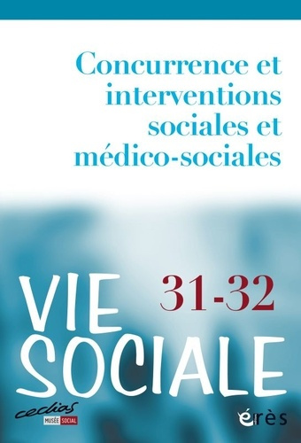 Emprunter Vie Sociale N° 31-32 : Concurrence et interventions sociales et médicosociales livre