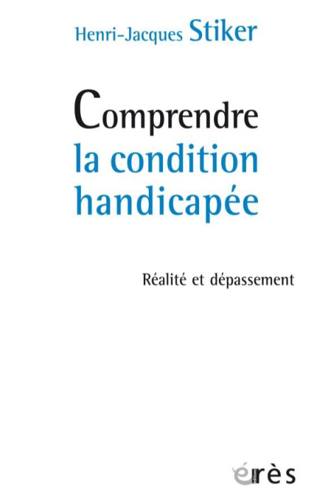Emprunter Comprendre la condition handicapée. Réalité et dépassement livre