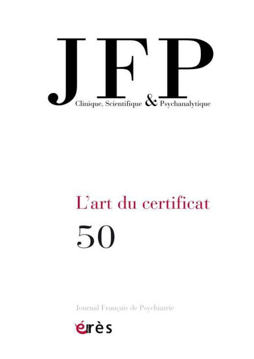 Emprunter Journal Français de Psychiatrie N° 50 : L'art du certificat livre