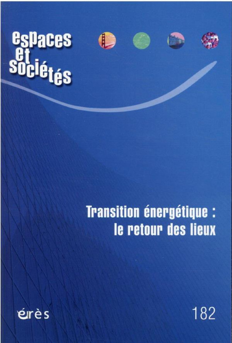 Emprunter Espaces et sociétés N° 182/2021 : Transition énergétique : le retour des lieux livre