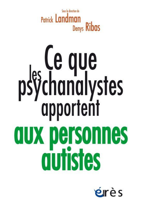 Emprunter Ce que les psychanalystes apportent aux personnes autistes livre