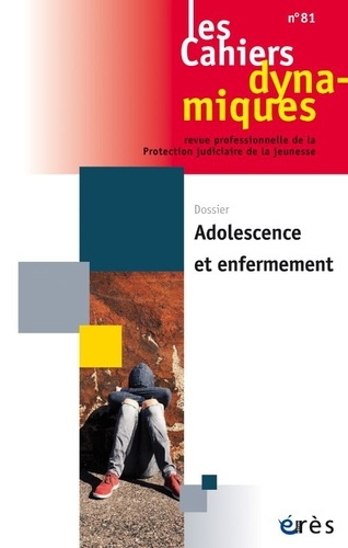 Emprunter Les Cahiers dynamiques N° 81 2022/3 : Adolescence et enfermement livre