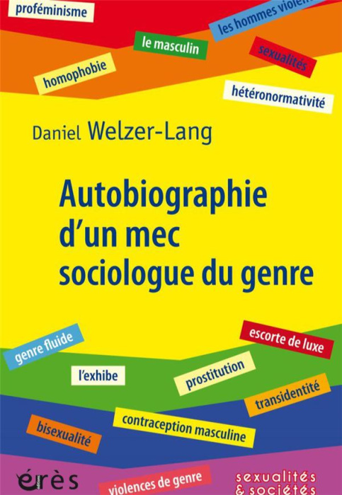 Emprunter Autobiographie d'un mec sociologue du genre. Retour sur 35 ans de recherches critiques livre