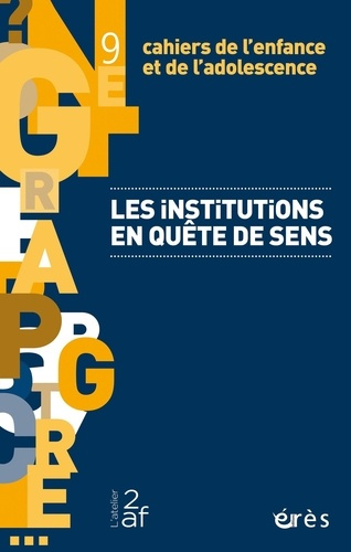 Emprunter Cahiers de l'enfance et de l'adolescence N° 9 : Les institutions en quête de sens livre
