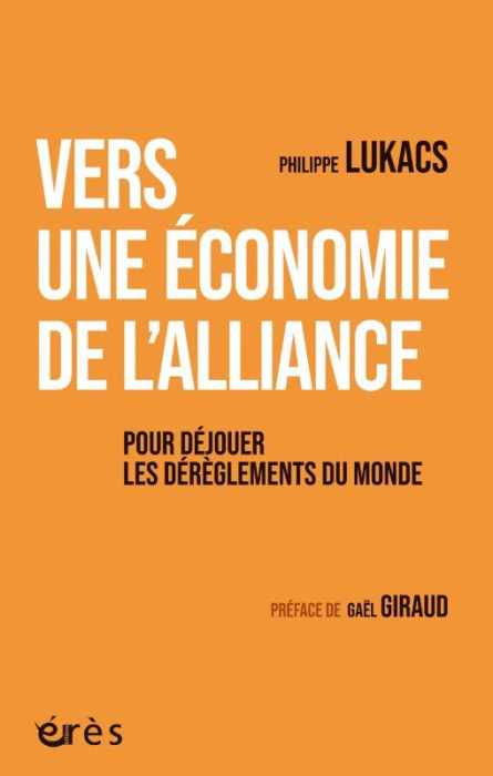 Emprunter Vers une économie de l'alliance. Pour déjouer le dérèglement du monde livre
