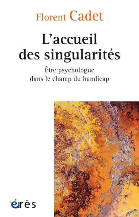 Emprunter L'accueil des singularités. Etre psychologue dans le champ du handicap livre