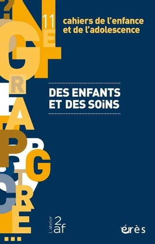 Emprunter Cahiers de l'enfance et de l'adolescence N° 11 : Des enfants et des soins livre