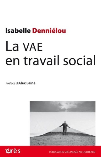 Emprunter La VAE en travail social. Pistes et ressources pour une expérience et un parcours inédit livre