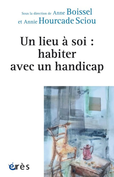 Emprunter Un lieu à soi : habiter avec un handicap livre