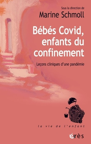 Emprunter Bébés Covid, enfants du confinement. Leçons cliniques d'une pandémie livre