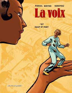 Emprunter La voix Tome 2 : Haut et fort livre