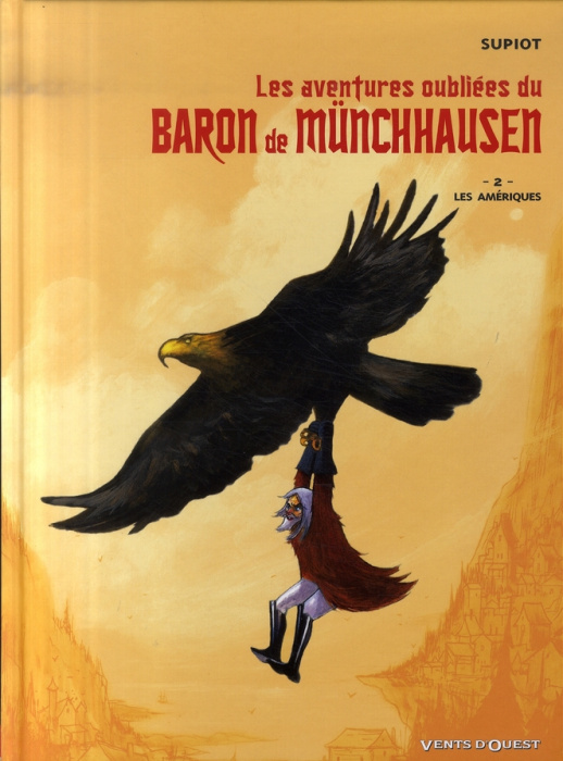 Emprunter Les aventures oubliées du baron de Münchausen Tome 2 : Les Amériques livre
