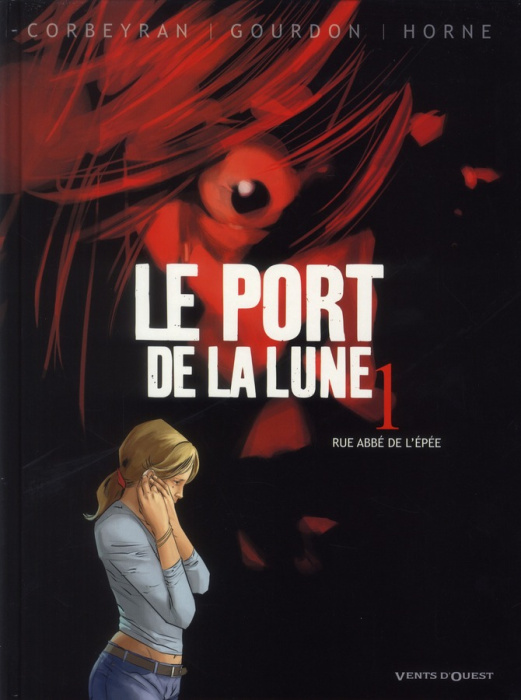 Emprunter Le port de la lune Tome 1 : Rue Abbé de l'épée livre