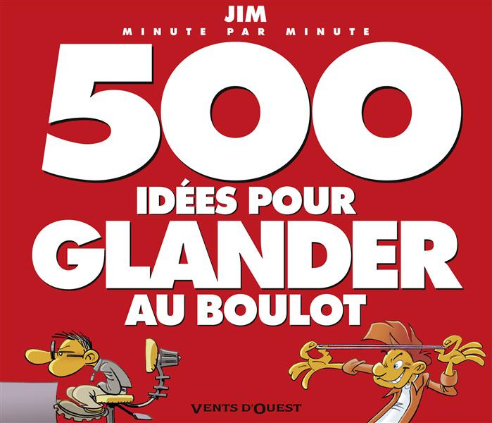 Emprunter 500 idées pour glander au boulot minute par minute livre