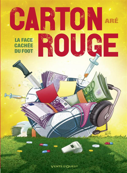 Emprunter Carton rouge. La face cachée du foot ! livre