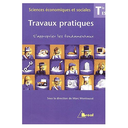 Emprunter Travaux pratiques Sciences économiques et sociales Tle ES. S'approprier les fondamentaux livre
