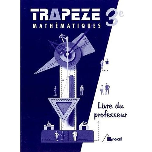 Emprunter Mathématiques 3e trapèze. Livre du professeur livre