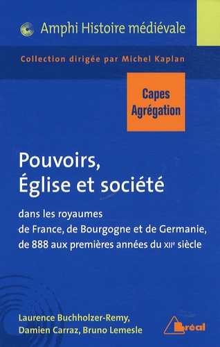 Emprunter Pouvoirs, Eglises et sociétés. Dans les royaumes de France, de Bourgogne et de Germanie de 888 aux p livre