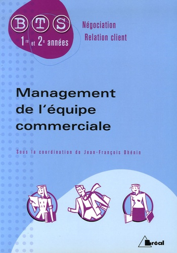 Emprunter Management de l'équipe commerciale BTS Négociation-Relation client 1e et 2e années livre