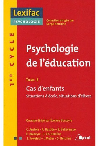 Emprunter Psychologie de l'éducation. Tome 3, Cas d'enfants - Situations d'école, situations d'élèves livre