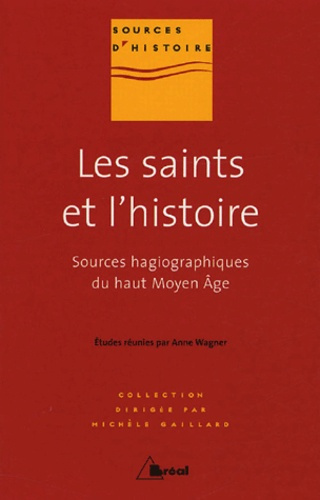 Emprunter Les saints et l'histoire. Sources hagiographiques du haut Moyen Age livre