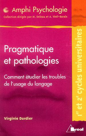 Emprunter Pragmatique et pathologie. Comment étudier les troubles de l'usage du langage livre