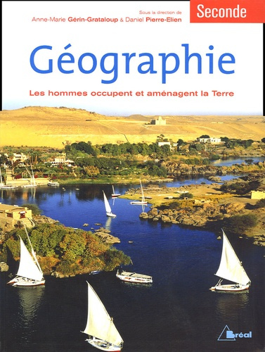 Emprunter Géographie 2nde. Les hommes occupent et aménagent la terre livre