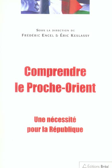 Emprunter Comprendre le Proche-Orient. Une nécessité pour la République livre