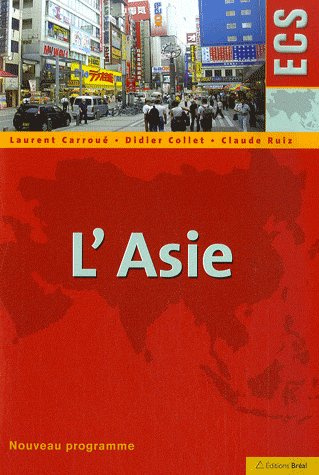 Emprunter L'Asie. Classes préparatoire ECS, Nouveau Programme livre