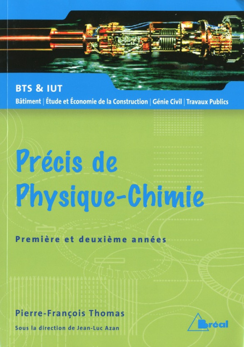 Emprunter Précis de Physique-Chimie 1e et 2e Année BTS et IUT Bâtiment, Etude et Economie de la Construction, livre
