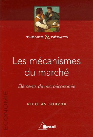 Emprunter Les mécanismes du marché. Eléments de microéconomie livre
