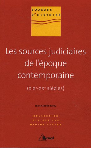Emprunter Les sources judiciaires de l'époque contemporaine (XIXe-XXe siècles) livre