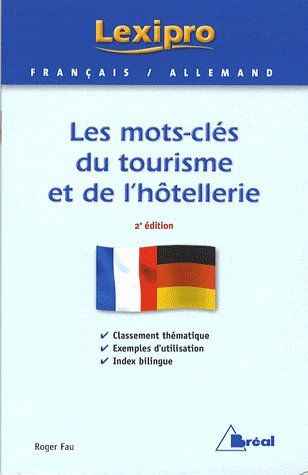 Emprunter Les mots-clés du tourisme et de l'hôtellerie. 2e édition livre