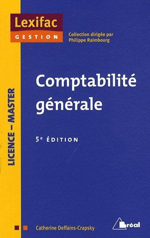 Emprunter Comptabilité générale. Principes ; Opérations courantes ; Opérations de régularisation ; Etats finan livre
