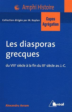 Emprunter Les diasporas grecques. Du VIIIe siècle à la fin du IIIe siècle avant J-C (Bassin méditerranéen, Pro livre