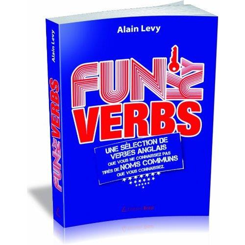 Emprunter Funky Verbs. Une sélection de verbes anglais que vous ne connaissez pas tirés de noms communs que vo livre