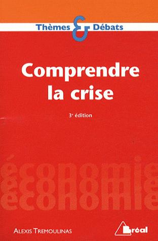 Emprunter Comprendre la crise. 3e édition livre