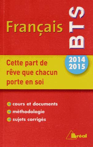 Emprunter Cette part de rêve que chacun porte en soi. Thème 2014-2015 BTS Français livre