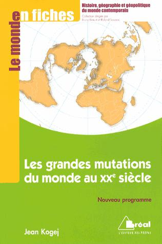 Emprunter Les grandes mutations du monde au XXe siècle (de 1913 au début des années 1990). 6e édition livre