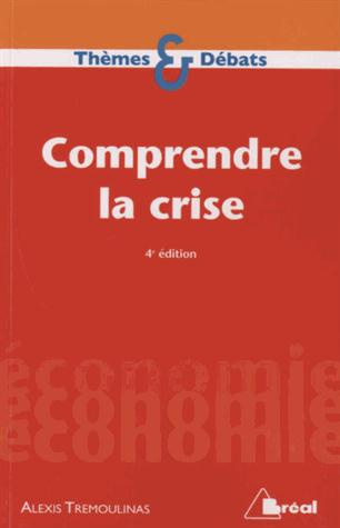 Emprunter Comprendre la crise. 4e édition livre